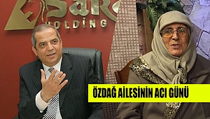 Özdağ Ailesinin Acı Günü