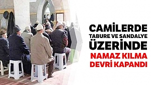 Camilerde tabure ve sandalye üzerinde namaz kılma devri kapandı