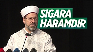 Diyanet İşleri Başkanı Ali Erbaş, Sigara Haramdır Açıklaması