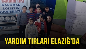 Karaman'dan Elazığ ve Malatya'ya gönderilen tırlar vardı!