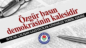 Özdemir’den 10 Ocak Çalışan Gazeteciler Günü Mesajı