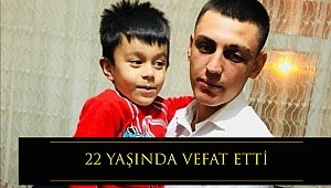 22 Yaşındaki Ali Özer Vefat Etti
