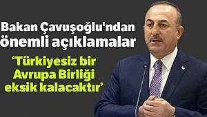 Bakan Çavuşoğlu'ndan önemli açıklamalar