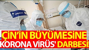 Çin’in büyümesine 'koronavirüs' darbesi