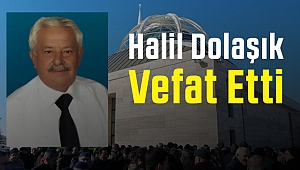 Halil Dolaşık Vefat Etti