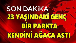 KARAMAN DA BİR GENÇ KENDİNİ PARKTA BİR AĞACA ASTI