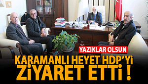 Karamanlı Heyetten HDP'ye ziyaret !