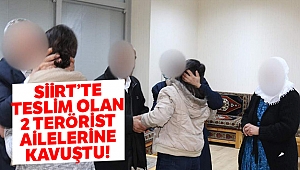 Siirt'te teslim olan 2 terörist ailelerine kavuştu