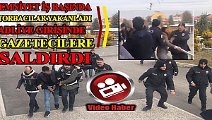 UYUŞTURUCU TACİRLERİNİN YAKINLARI GAZETECİLERE SALDIRDI