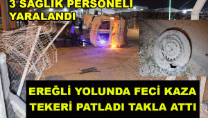 EREĞLİ YOLUNDA TEKERİ PATLAYAN AMBULANS TAKLA ATARAK FABRİKA BAHÇESİNE GİRDİ