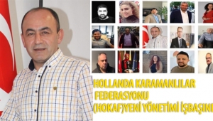 HOLLANDA KARAMANLILAR FEDERASYONU (HOKAF)YENİ YÖNETİMİ İŞBAŞINDA