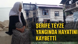 83 yaşındaki Şerife Teyzemiz Yangında Öldü