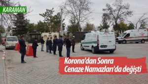 Korona'dan Sonra Cenaze Namazları'da değişti