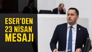 Vekil Eser'den 23 Nisan Mesajı