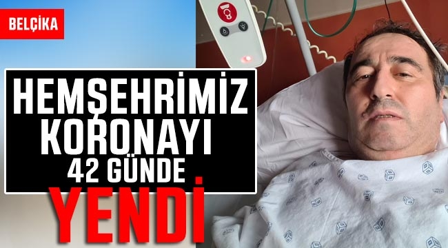 Karamanlı Hemşehrimiz 42 Günde Virüsü Yendi