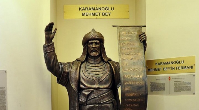 karamanoglu mehmet bey in fermanini nasil anlamaliyiz gundem karaman