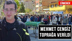 Mehmet Cengiz'i sevenleri dualarla uğurladı