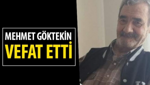 Mehmet Göktekin Vefat Etti