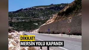 Mersin Yolu Kapandı