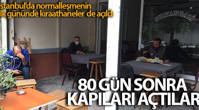 İstanbul’da normalleşmenin ilk gününde kıraathaneler açıldı