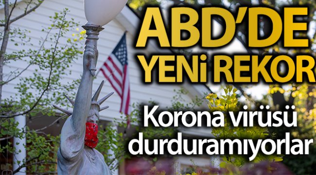 ABD'de yeni rekor, son 24 saatte 77 binden fazla vak'a