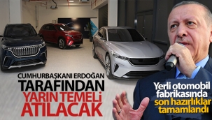 Yerli otomobil fabrikasında son hazırlıklar tamamlandı!