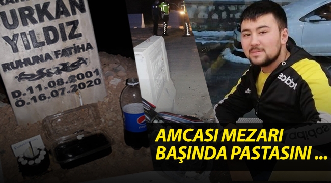 Furkan'ın Mezarı başında doğum gününü kutladı