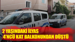 2 Yaşındaki İlyas Balkon'dan Düştü