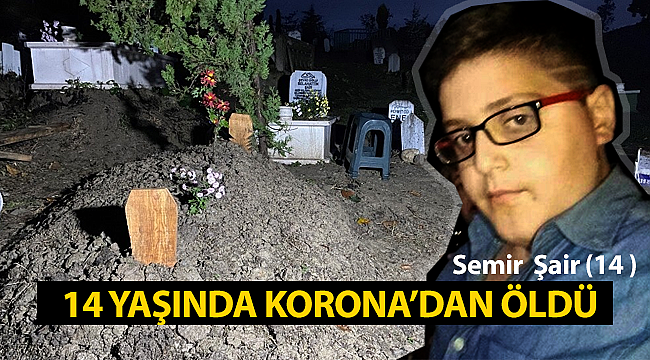 14 yaşındaki çocuk korona virüse yenik düştü
