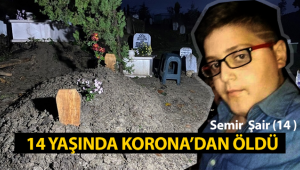 14 yaşındaki çocuk korona virüse yenik düştü