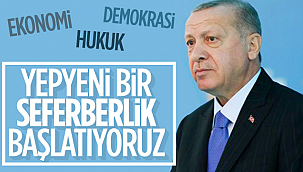 Cumhurbaşkanı Erdoğan: Ekonomi, hukuk ve demokraside yeni bir seferberlik başlatıyoruz
