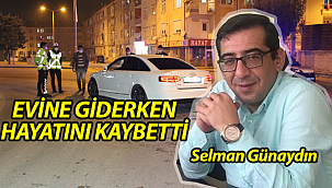 Direksiyon başında kalp krizi geçiren Selman Günaydın hayhatını kaybetti