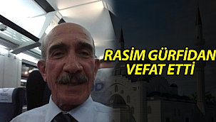 Rasim Gürfidan Vefat Etmiştir