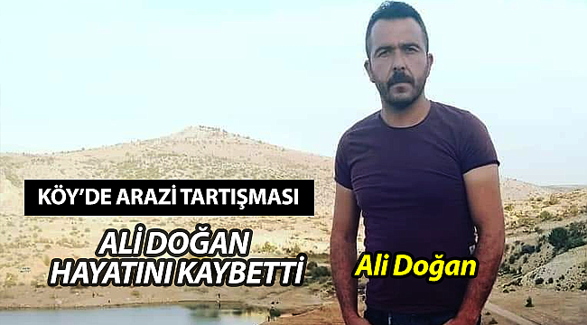 Silahlı Kavga Ali Doğan Hayatını Kaybetti