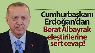 Cumhurbaşkanı Erdoğan’dan Berat Albayrak eleştirilerine sert cevap