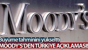 Moody's Türkiye için büyüme tahminini yükseltti