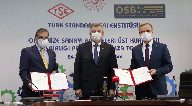 Sanayi ve Teknoloji Bakanlığı, TSE ve OSBÜK arasında iş birliği protokolü imzalandı