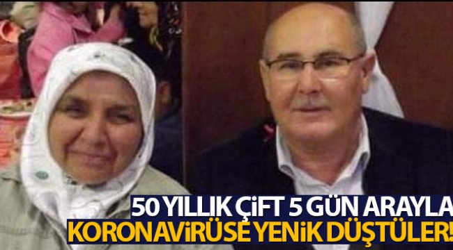 50 yıllık çift korona virüse yenik düştü