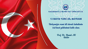 REKTÖR NAMIK AK’TAN 13 MAYIS TÜRK DİL BAYRAMI MESAJI