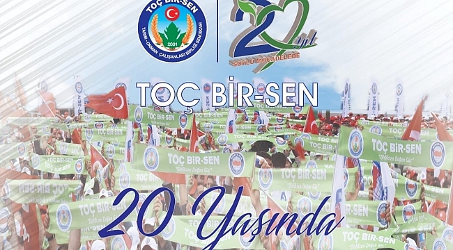 Toç Bir-Sen 20 yaşında