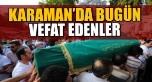 Karaman Vefat Edenler Bugün