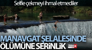 Manavgat Şelalesinde ölümüne serinlik
