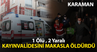 Karaman'da damat dehşeti: 1 ölü, 2 yaralı
