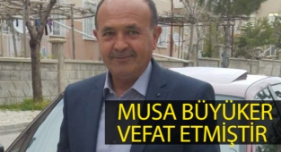 Musa Büyüker Vefat Etti