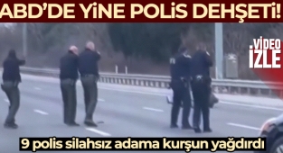 ABD'de 9 polis, silahsız adama kurşun yağdırdı