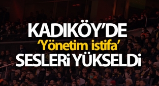 Kadıköy’de ‘Yönetim İstifa’ sesleri yükseldi