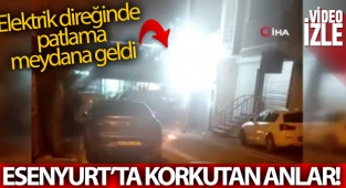 Esenyurt’ta elektrik direğinde patlama