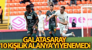 Galatasaray 10 kişilik Alanya'yı yenemedi