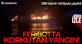 Yunanistan açıklarında 288 kişinin bulunduğu feribotta yangın