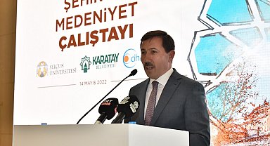 Karatay'da "Şehir ve Medeniyet Çalıştayı" gerçekleştirildi